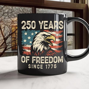 250 Years Of Freedom Since 1776 USA Bald Eagle America Flag Black Mug HA75 897370