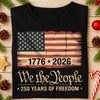 America 250th Birthday US Flag 250 Years We The People Dark Shirt HO82 894622