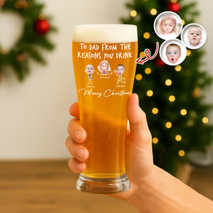 Custom Photo To Dad From The Reasons You Drink Pilsner Glass HA75 892752