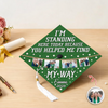 Custom Photo I’m Standing Here Today Because You Helped Me Find My Way Graduation Cap Topper HA75 920610