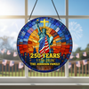 Custom Family Name Statue of Liberty 250 Years of America 1776 - 2026 Stained Glass Suncatcher TH10 898845