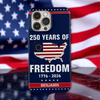 Custom Name 250 Years Of Freedom Phone Case HA75 920206
