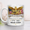 Personalized 250 Years Of Freedom America Mug TH10 169345