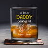 Personalized This Dad Belongs To Us Rock Glass - Father's Day Gift For Husband, Dad, Grandpa LM32 669061