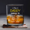 Personalized This Dad Belongs To Us Rock Glass - Father's Day Gift For Husband, Dad, Grandpa LM32 669061