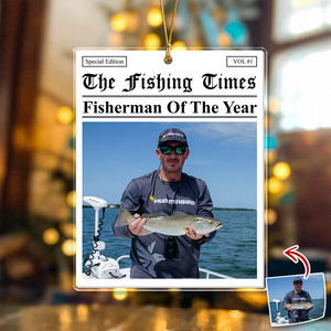 Custom Photo The Fishing Times - Best Catch Of The Year Acrylic Ornament HA75 897142