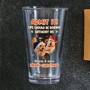 Custom Photo Dog Cat Admit It Print Beer Glass HA75 892824