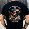250 Years of Freedom 1776 - 2026 Eagle Patriotic Backside Shirt HO82 901224