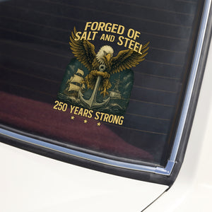 Forged Of Salt And Steel U.S. Naval Ships 250th Anniversary Car Sticker Car Window Decal Sticker HO82 900868