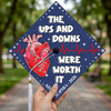 The Ups And Downs Were Worth It - 2026 Personalized Graduation Cap Topper HA75 920606