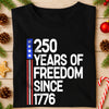 250 Years Of Freedom 250th Birthday America Flag 4th Of July Dark Shirt HO82 894800