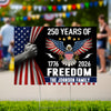 250 Years of Freedom Yard Sign America 250th Anniversary Garden Sign CH07 896830