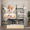 Your Wings Were Ready But My Heart Was Not Custom Pet Photo Acrylic Collar Frame Memorial Gift CH07 896080