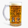 To The World Best Dog Dad Happy Father's Day Glass Beer Mug TH10 892575