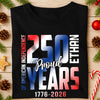 Custom Name 250 Years of American Independence Patriot Dark Shirt LM32 895147
