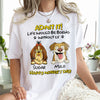 Admit It! Life Would Be Boring Without Me Dog Personalized Bright Shirt LM32 893389