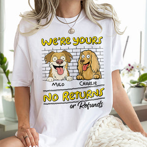 We're Yours No Returns Or Refunds Personalized Shirt For Dog Lovers TH10 892713