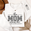 Personalized This Mom Wears Her Heart On Her Sleeve Printed Sweatshirt LM32 899095