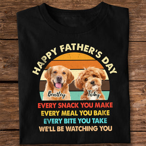 Custom Dog Photo Every Snack You Make Dark Shirt For Dog Dad CH07 895884