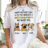 Happy Mother's Day, Best Dog Mom, We Woof You Bright Shirt Personalized Gift HO82 893694