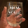Custom Photo To The World You Are Just One Mom Wine Glass - Mother’s Day Gift for Mom TH10 169087