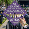 Custom Photo I’m Standing Here Today Because You Helped Me Find My Way Graduation Cap Topper HA75 920610