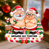 Custom Funny Growing Old Together Acrylic Couple Christmas Ornament Gift For Husband, Wife LM32 670187