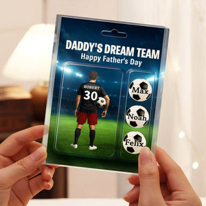 Daddy's Dream Team Soccer With Kids' Names Acrylic Block Plaque Personalized Gift For Father's Day, For Soccer Lover HO82 893766