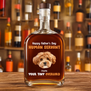 Custom Dog Photo Happy Father's Day From Your Tiny Overlords Whiskey Bottle LM32 893599
