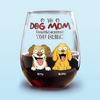 Funny Dog To Dog Mom From The Reasons You Drink This Wine Glass LM32 893369