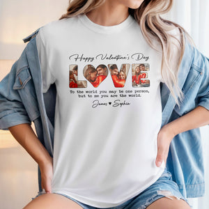Custom Photo To Me You Are The World Valentine White Shirt For Couple TH10 896967