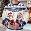 Custom Cat Photo Admit it! Life Would Be Boring Without Me Ugly Sweater CH07 896284