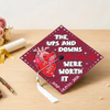 The Ups And Downs Were Worth It - 2026 Personalized Graduation Cap Topper HA75 920606
