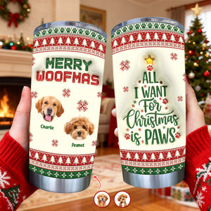 Custom Photo All I Want For Christmas Is Paws - Personalized 3D Stainless Steel Tumbler CH07 896892