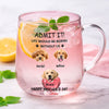 Custom Photo Life Would Be Boring Without Me Dog Cat Pink Gradient Glass Mug HO82 901794