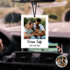 Custom Photo Drive Safe Car Hanging - Gift for Family, Husband, Wife TH10 170405