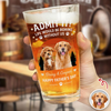 Custom Photo Life Would Be Boring Without Me Beer Glass Gift For Dog Dad HO82 902420
