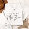 Custom Name Future Mrs I Said Yes Sleeve Print Sweatshirt - Personalized Engagement Gift for Bride LM32 899659