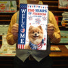 Personalized Dog Welcome Metal Sign – 250 Years of Freedom 1776–2026 TH10 898549