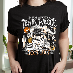 Personalized I’m Not Always A Train Wreck Halloween Humor Dark Shirt HA75 897500