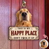 Custom Dog Photo This is My Happy Place Door Sign - Gift for Pet Lovers CH07 180128