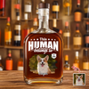 Custom Dog Cat Photo This Human Belongs To Whiskey Bottle - Personalized Pet Lover Gift HA75 921366