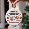 Custom Photo Life Would Be Boring Without Me Dog Cat 3D Inflated Effect Ceramic Ornament HO82 900166