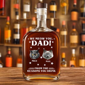 Custom Photo We Meow You - Cat Personalized Custom Whiskey Bottle - Father's Day, Gift For Dad, Pet Owners, Pet Lovers HO82 894078