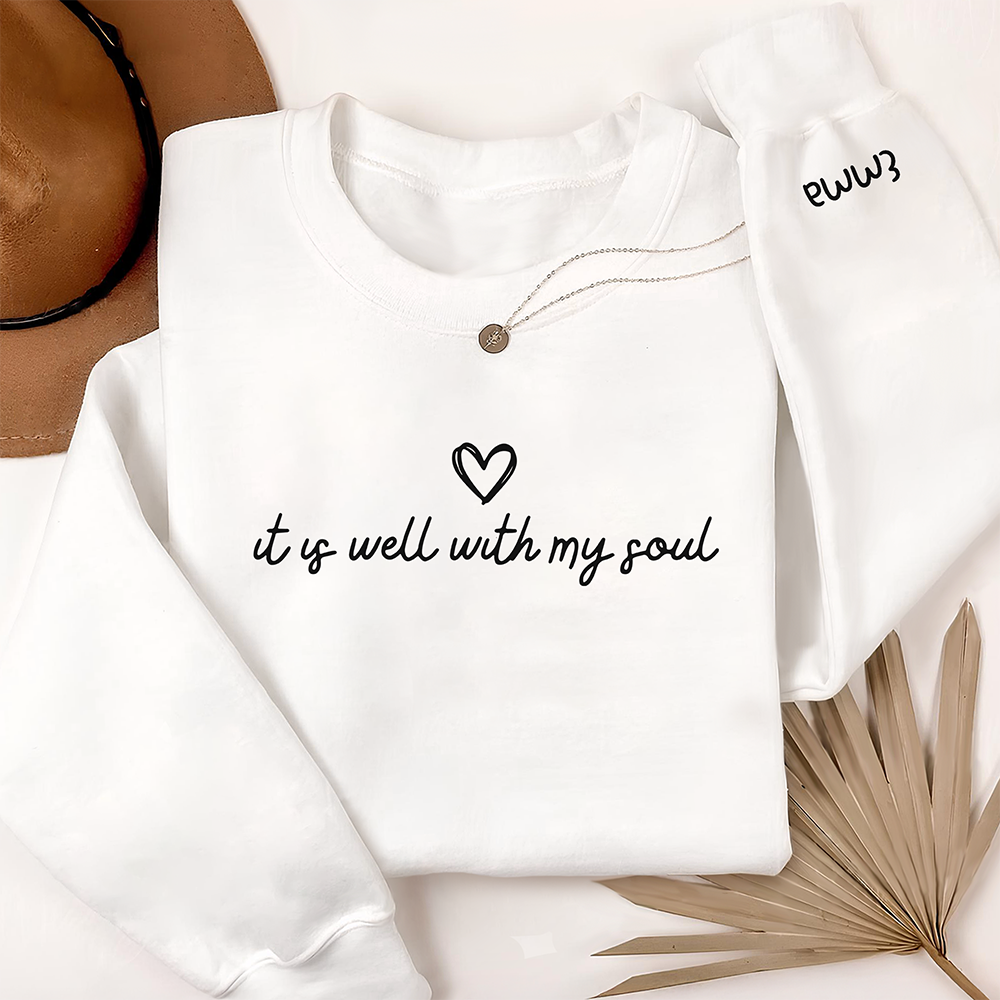 Personalized It Is Well With My Soul Sleeve Print Sweatshirt LM32 899473