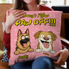Personalized Time To Paw Off Funny Dog Pillow For Dog Lovers LM32 893377