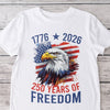 America Semiquincentennial 250 Years Of Freedom Bright Shirt CH07 896686