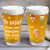 Custom Photo From The Reasons You Drink Print Beer Glass Gift For Dad, Christmas HO82 894338