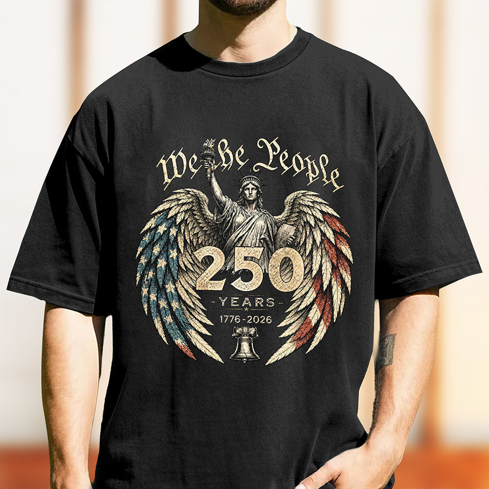 We The People 250 Years 1776 - 2026 Patriotic Comfort Shirt HA75 921626