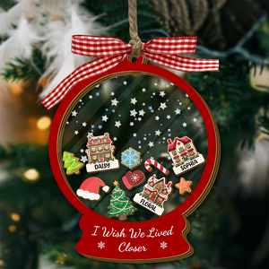 I Wish We Lived Closer - Personalized Shaker Ornament Gift For Friend, Best Friend CH07 899016